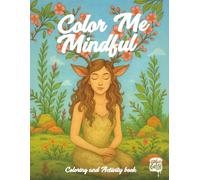 Color Me Mindful: Spring Themed Coloring Book for Children and Adults. Coloring therapy for stress relief.