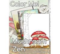 Color Me! Mushroom Zen