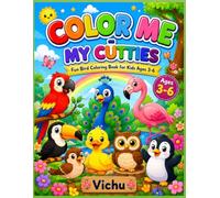 Color Me - My Cutties: Fun Bird Coloring Book for Kids Ages 3 - 6