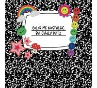 Color Me Nostalgic: An Easy Adult Coloring Book