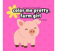 color me pretty : farm girl coloring book: bold and easy coloring
