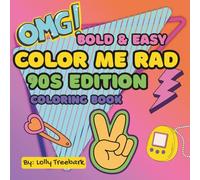 Color Me Rad 90s Edition Coloring Book: Bold & Easy Coloring Book for teens and adults