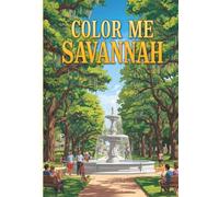 Color Me Savannah: Spanish Moss, Southern Charm and Historic Streets