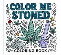 Color Me Stoned: The Official Cannabis Coloring Book