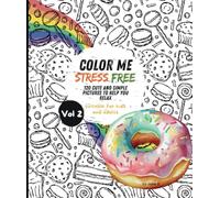 COLOR ME: Stress Free Coloring Book for kids and Adult | Volume 2