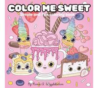 COLOR ME SWEET: Simple and Fun coloring book