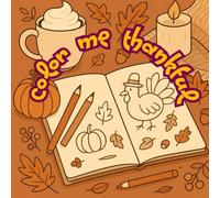 Color Me Thankful: A Tween Coloring book