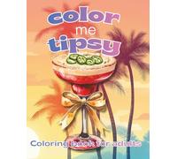 Color Me Tipsy: A
