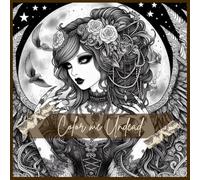 Color Me Undead Angels: A Gothic Fantasy Coloring Book for Teens and Adults