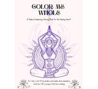 Color Me Whole: Adult Coloring Book