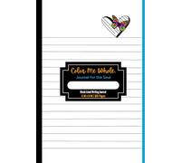 Color Me Whole: Journal for the Soul