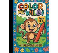 Color Me Wild: Fun Jungle Coloring Adventures for Kids Ages 3-6