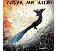 Color Me Wild!: Volume 1