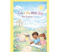 Color Me With Joy: The Easter Story