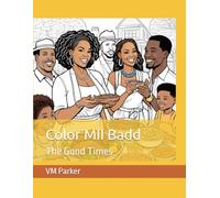Color MII Badd: The Good Times