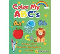 Color My ABC's: Coloring Book