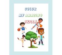 COLOR MY AMAZING SKILLS: COLORING BOOK