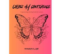 Color My Confidence: Boss Baddie: Empowering coloring book for women.