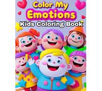 Color My Emotions: A Fun Coloring Book for kids aged 3 to 6
