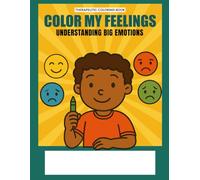 Color My Feelings: Understanding Big Emotions