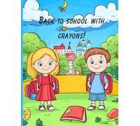 "Color My First Day of School": Back-to-School Coloring Fun for Ages 1-4"