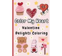 Color My Heart: Valentine Delights Coloring