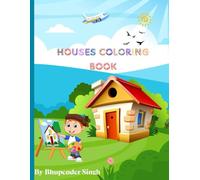 Color My Houses: Relaxing & Creative House Designs for Kids: Relaxing and Beautiful House Designs for Coloring