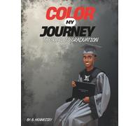 Color My Journey: The Road To Graduation