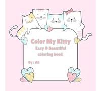 color my kitty: easy & beautiful coloring book