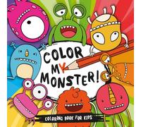 Color My Monster: Simple and Fun Monster Designs for Kids