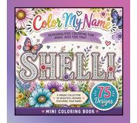 Color My Name: SHELLI: 75 Unique Designs Featuring Your Name