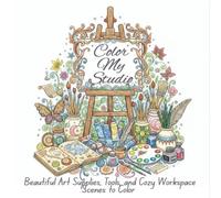 Color My Studio: a beautiful collection of charming art supplies, inspiring tools, and cozy workspace scenes waiting for your personal touch