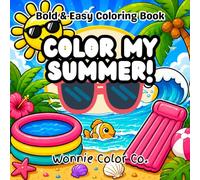 Color My Summer!: Bold and Easy Coloring Book