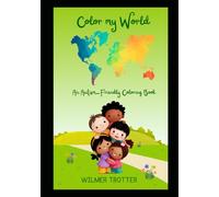 Color My World: Calming Affirmations and Creative Fun for Kids Who Shine Differently