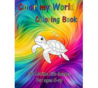 Color my World Coloring Book: 30 Marine Life Images