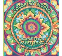 Color My World Coloring Book 4: Large Print Coloring Pages
