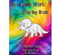 Color my World Coloring Book: Dinosaurs