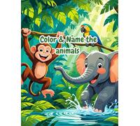 Color & name the animals coloring book: Color, Learn, and Have Fun with 50 Animal Pages - A Coloring Book for Kids Ages 3-7"