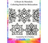 Color of Love: A Heart & Mandala Coloring Book for Relaxation