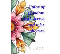 Color of Wisdom: Anti-stress and wise phrases
