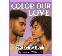Color Our Love: A Relationship Coloring Book with Affirmations and Scriptures