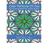 Color Patterns Of Zen: Fun Coloring Book For Adults Book 1: Volume 1 - NUOVO