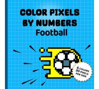 Color pixels by numbers Football: Soccer coloring book