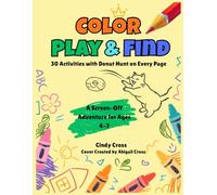 Color, Play, & Find!: 30 Activities with Donut Hunt on Every Page
