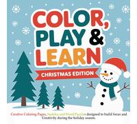 Color, Play & Learn | Christmas Edition: A joyful mix of coloring, puzzles, and holiday magic for kids!