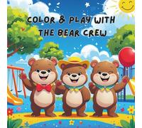COLOR & PLAY WITH THE BEAR CREW