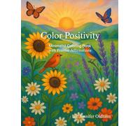 Color Positivity: Minimalist Coloring Book with Positive Affirmations