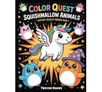 Color Quest Squishmallow Animals Color by Number Book: Discover 65 Original Squishmallow Characters in Hexagon Mosaic Designs A Relaxing Color by ... or Colored Pencils (Black & White Edition)