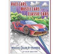 Color Questopia Race Cars, Muscle Cars, Classic Cars Mosaic Color By (Tascabile)