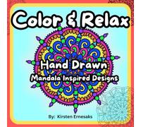 Color & Relax: Hand Drawn Mandela Inspired Designs